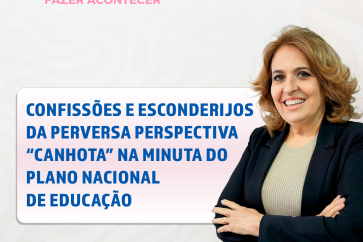 CONFISSÕES E ESCONDERIJOS DA PERVERSA PERSPECTIVA “CANHOTA” NA MINUTA DO PLANO NACIONAL DE EDUCAÇÃO